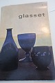 Glasset
Om 
"Drikkeglasset 
gennem 300 år"
Korsør 
Glasværk
1962
Sideantal 48
In gutem 
Stande ...