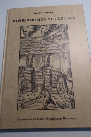 Kobbermøllen i Krusaa
AF Jens JPeter HAnsen
Forenngen til gamle bygningersbevaring
1994
Antal sider 96
In gutem Stande