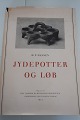 Jydepotter og 
løb - Gammel 
dansk husflid
Af H. P. 
Hansen
Udgivet af Det 
Danske ...