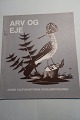 Arv og Eje
Dansk Kulturhistorisk Museumsforening
1981-1982
Forside: Hørfugl udført af ægte fjer og anbragt 
på en meget sirligt udført akvarelmalet baggrund
Bagside: Waterloo-medaljen
Sideantal 42
In gutem Stande