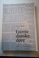 Gamle danske døre(Alte dänische Tür)
Von Gorm Benzon
En del af en hel serie, som blev udgivet af 
Kreditforeningen Danmarks skriftsserie om 
bygningskultur
1979
Sideantal: 112
In gutem Stand