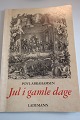 Jul i gamle 
dage
Af Poul 
Abrahamsen
Forlag: 
Lademann
In gutem 
Zustand
Warrenn.: R5H1