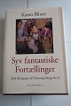 Karen Blixen
Syv 
fantastiske 
fortællinger
Med découpager 
af Dronning 
Margrethe 2
Billedvalg ...