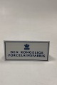 Royal 
Copenhagen 
Forhandler 
Skilt
Måler 14,3cm x 
6,8cm